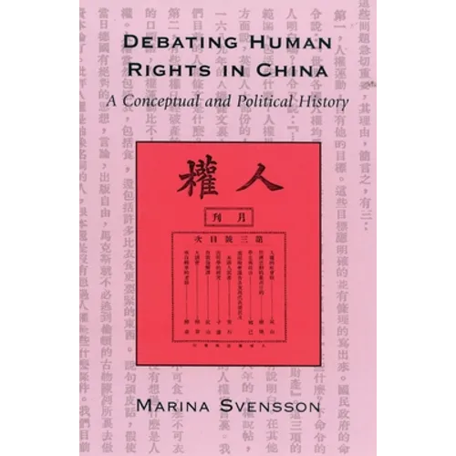 Debating Human Rights in China: A Conceptual and Political History