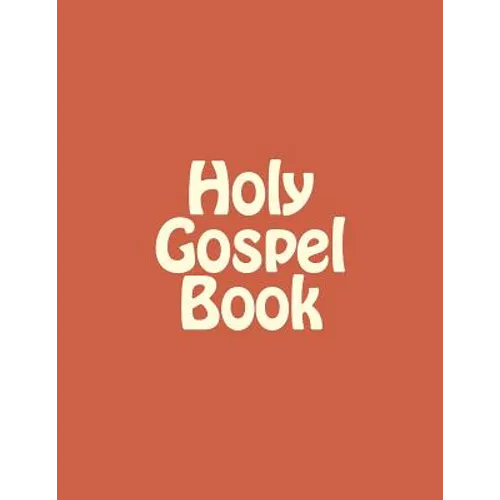 Holy Gospel Book: Sunday & Feastday Gospel Readings