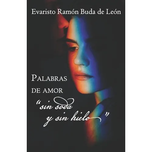 Palabras de amor "sin soda y sin hielo"