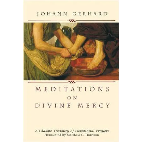 Meditations on Divine Mercy: A Classic Treasury of Devotional Prayers