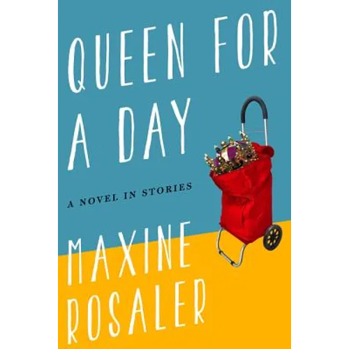 Queen for a Day: A Novel in Stories