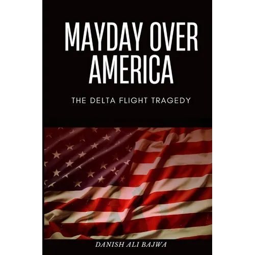 Mayday Over America: The Delta Flight Tragedy