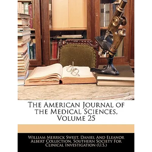 The American Journal of the Medical Sciences, Volume 25