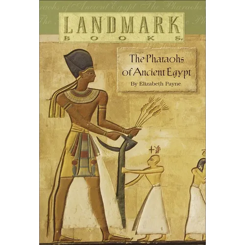 The Pharoahs of Ancient Egypt
