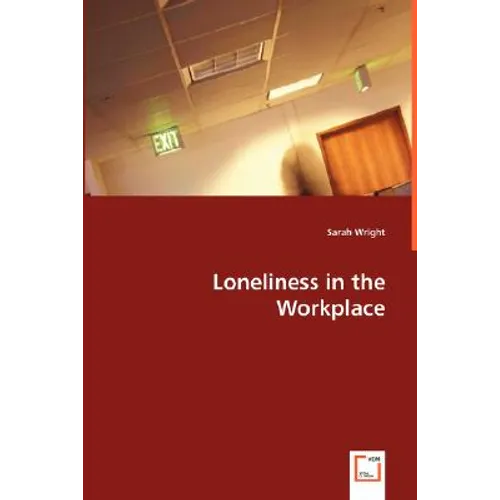 Loneliness in the Workplace