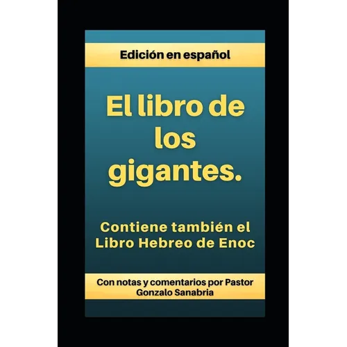 El Libro de los Gigantes: Los Vigilantes, los Nephilim, y el Libro Hebreo de Enoc