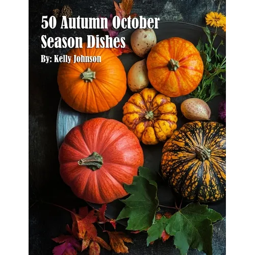 50 Autumn Gourmet Dishes