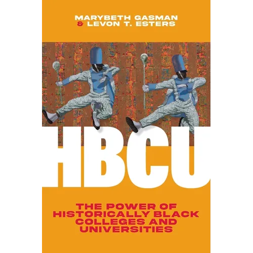Hbcu: The Power of Historically Black Colleges and Universities