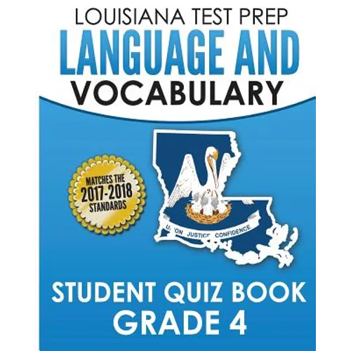 Louisiana Test Prep Language & Vocabulary Student Quiz Book Grade 4: Covers Revising, Editing, Vocabulary, Spelling, and Grammar