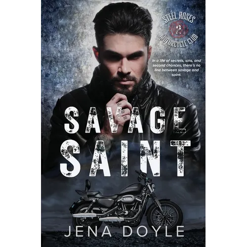 Savage Saint: Steel Roses Motorcycle Club Romance
