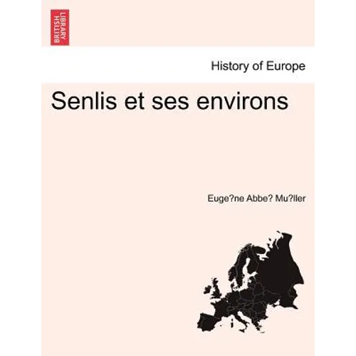 Senlis Et Ses Environs