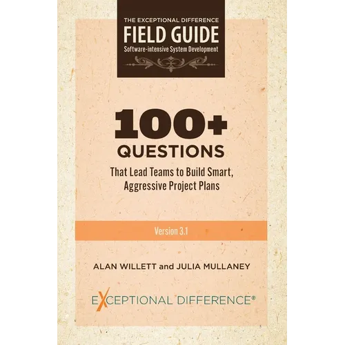 100+ Questions That Lead Teams to Build Smart, Aggressive Project Plans