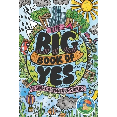 The Big Book of Yes: 17 Short Adventure Stories