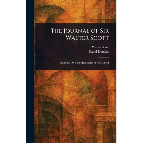 The Journal of Sir Walter Scott
