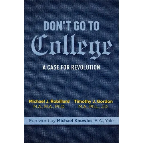Don't Go to College: A Case for Revolution