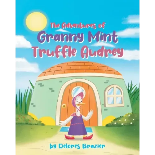 The Adventures of Granny Mint Truffle Audrey