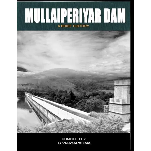 Mullai Periyar Dam: - a brief history