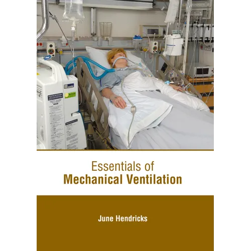 Essentials of Mechanical Ventilation