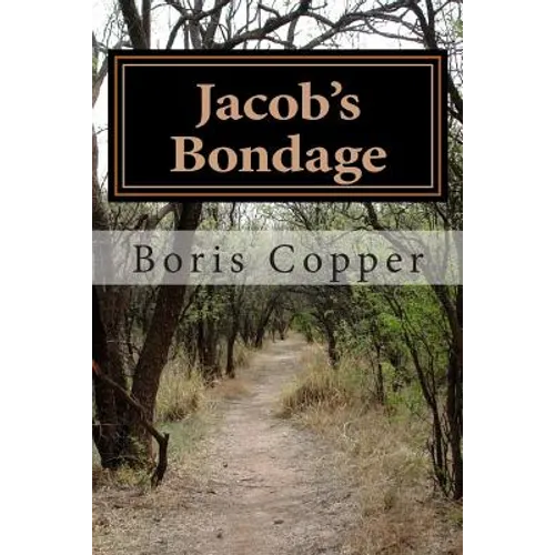 Jacob's Bondage: Books1 & 2 of Jacob's Struggle