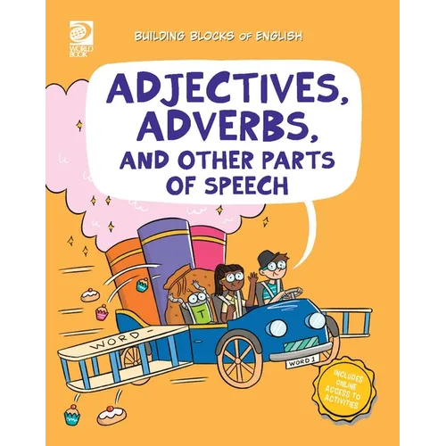 Adjectives, Adverbs, and Other Parts of Speech
