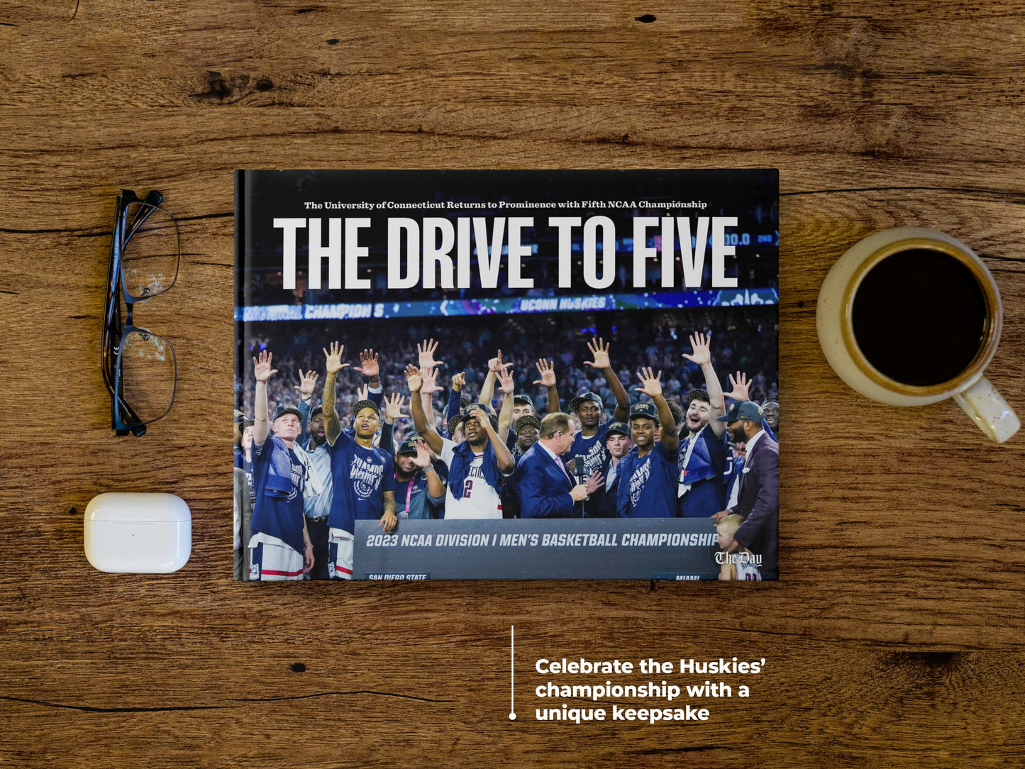 The Drive to Five: The University of Connecticut Returns to Prominence with Fifth NCAA Championship Book