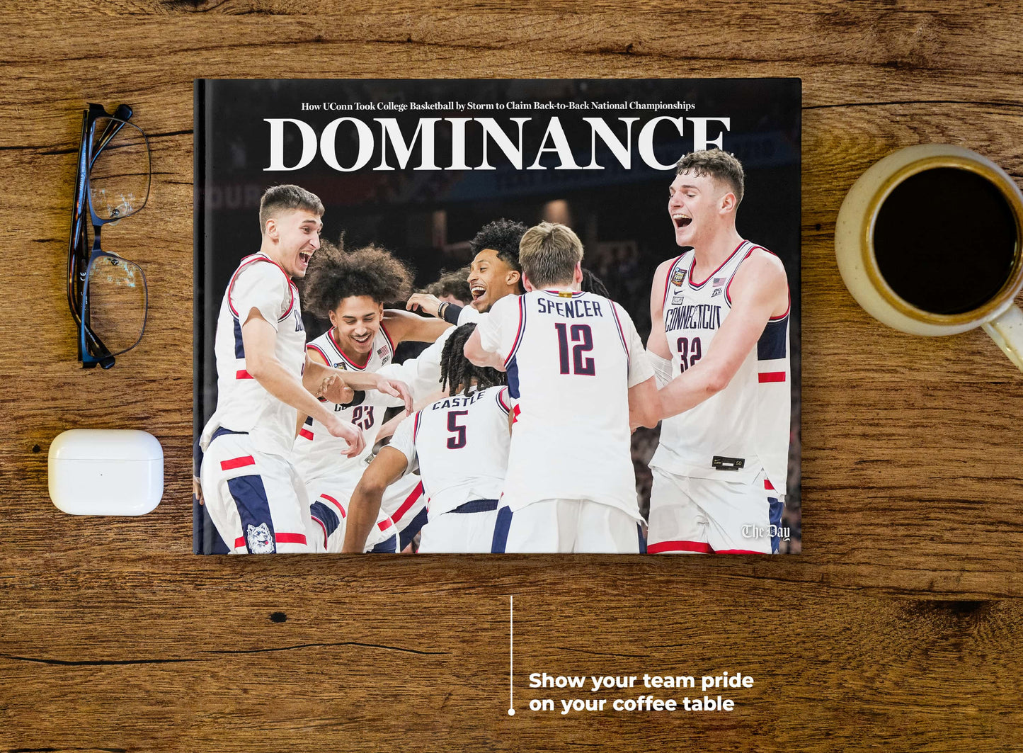 Dominance: How UConn Took College Basketball by Storm to Claim Back-to-Back National Championships Book