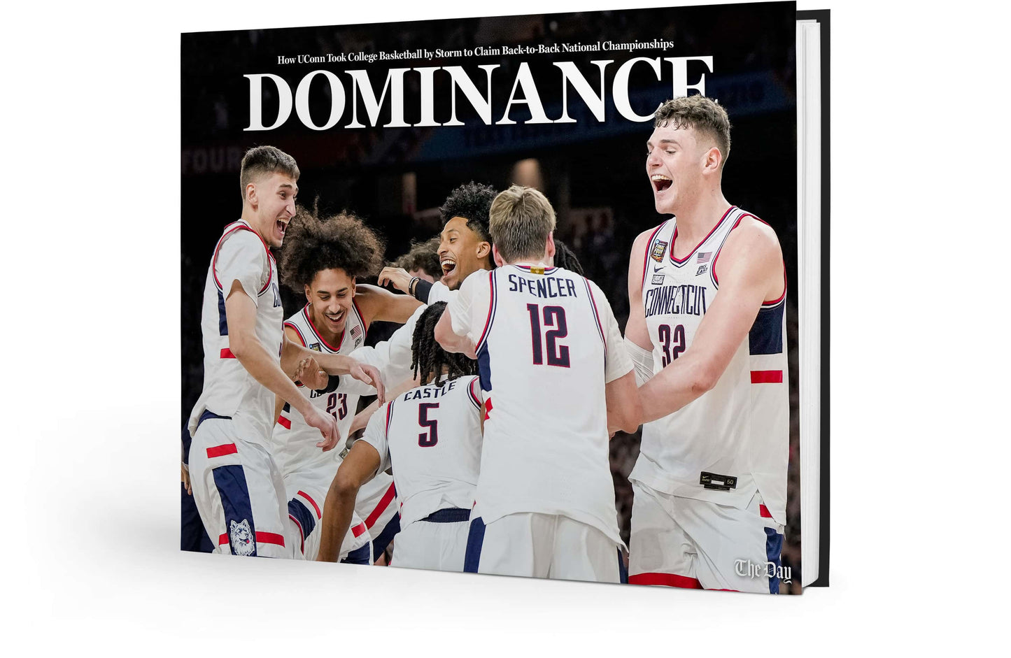 Dominance: How UConn Took College Basketball by Storm to Claim Back-to-Back National Championships Book