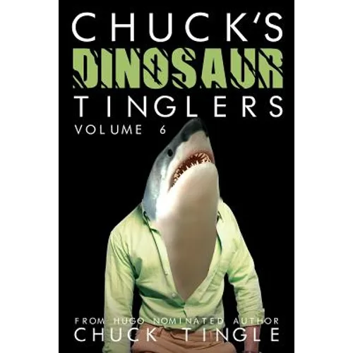 Chuck's Dinosaur Tinglers: Volume 6