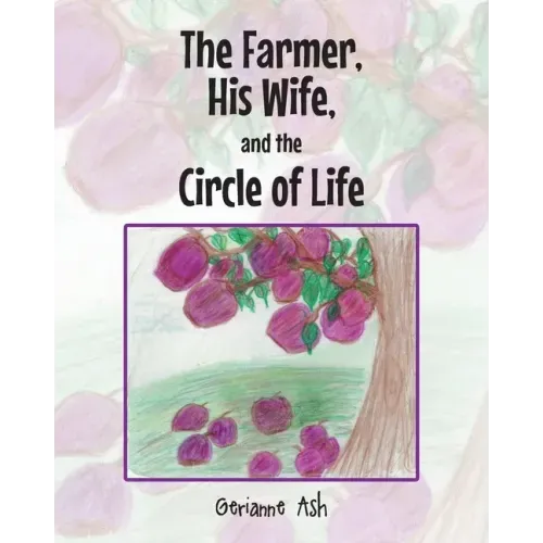 The Farmer, His Wife, and the Circle of Life