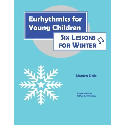 Eurhythmics for Young Children: Six Lessons for Winter