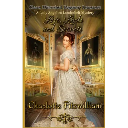 Love, Lords, and Secrets (Large Print): Clean Historical Regency Romance