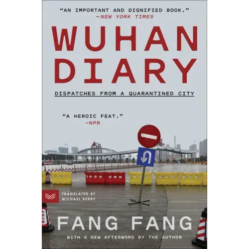 Wuhan Diary: Dispatches from a Quarantined City