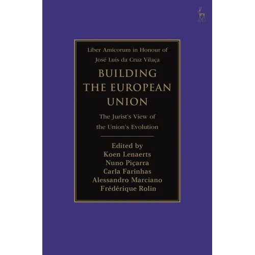 Building the European Union: The Jurist's View of the Union's Evolution
