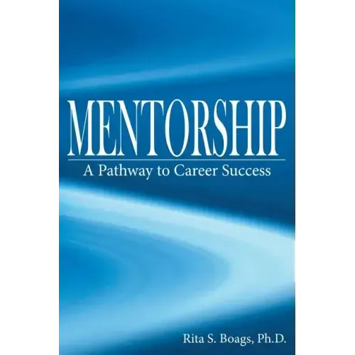 Mentorship: A Pathway to Career Success
