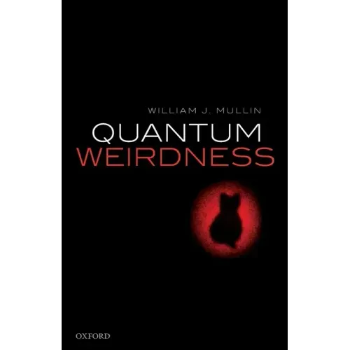 Quantum Weirdness