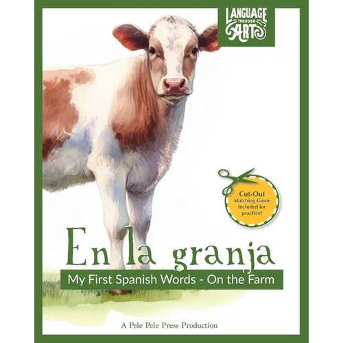 En la granja: My First Spanish Words - On The Farm. An Early Development Immersion Language Learning Book for Budding Bilingual Babi