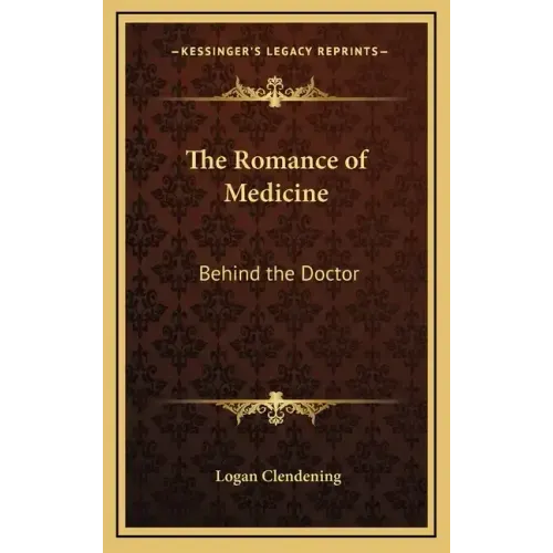 The Romance of Medicine: Behind the Doctor