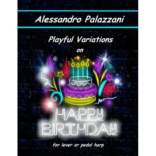 Playful Variations on Happy Birthday: for lever or pedal harp