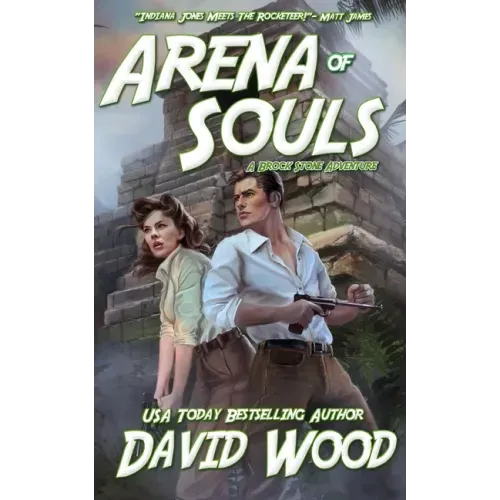 Arena of Souls: A Brock Stone Adventure