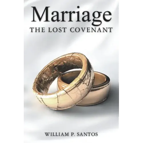 Marriage: The Lost Covenant
