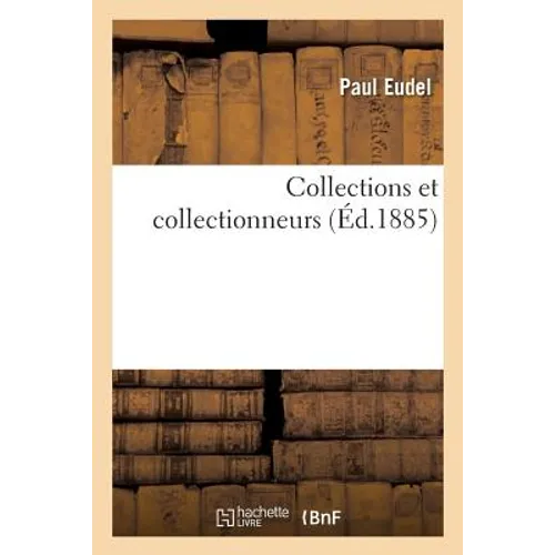 Collections Et Collectionneurs