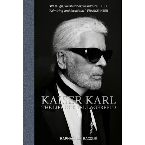 Kaiser Karl: The Life of Karl Lagerfeld