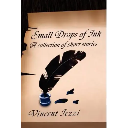 Small Drops of Ink: A Collection of Short Stories