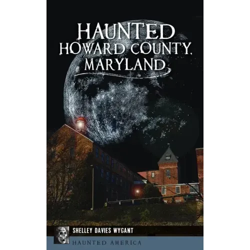 Haunted Howard County, Maryland