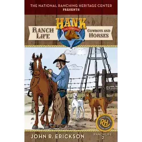 Ranch Life: Cowboys and Horses