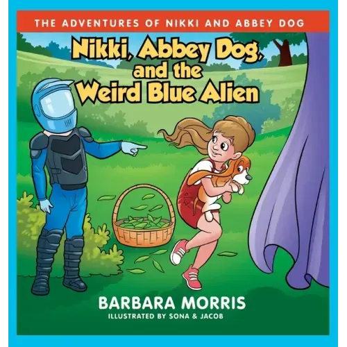 Nikki, Abbey Dog and the Weird Blue Alien