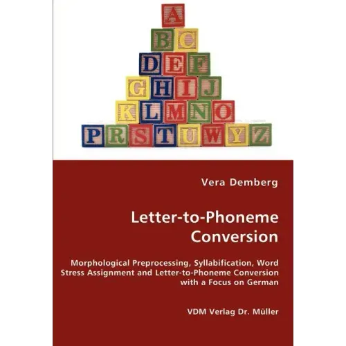 Letter-to-Phoneme Conversion - Morphological Preprocessing, Syllabification, Word Stress Assignment and Letter-to-Phoneme Conversion with a Focus on G