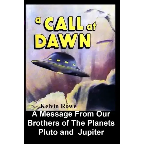 A Call at Dawn. A Message From Our Brothers of the Planets Pluto and Jupiter