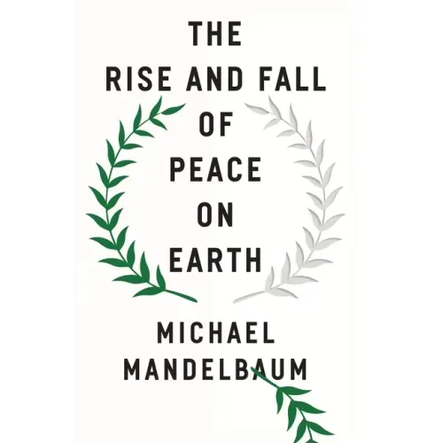 The Rise and Fall of Peace on Earth