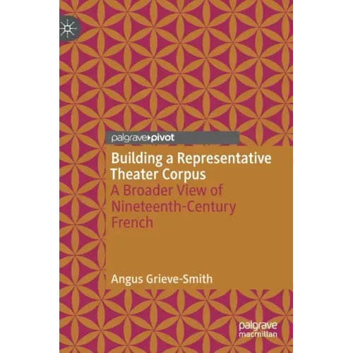 Building a Representative Theater Corpus: A Broader View of Nineteenth-Century French